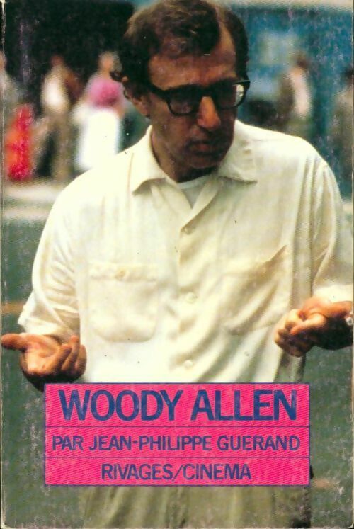 Woody Allen - Jean-Philippe Guérand - Livre