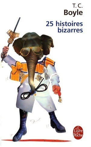 Livrenpoche : 25 histoires bizarres - Tom Coraghessan Boyle - Livre