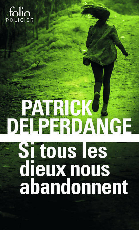 Livrenpoche : Si tous les dieux nous abandonnent - Patrick Delperdange - Livre
