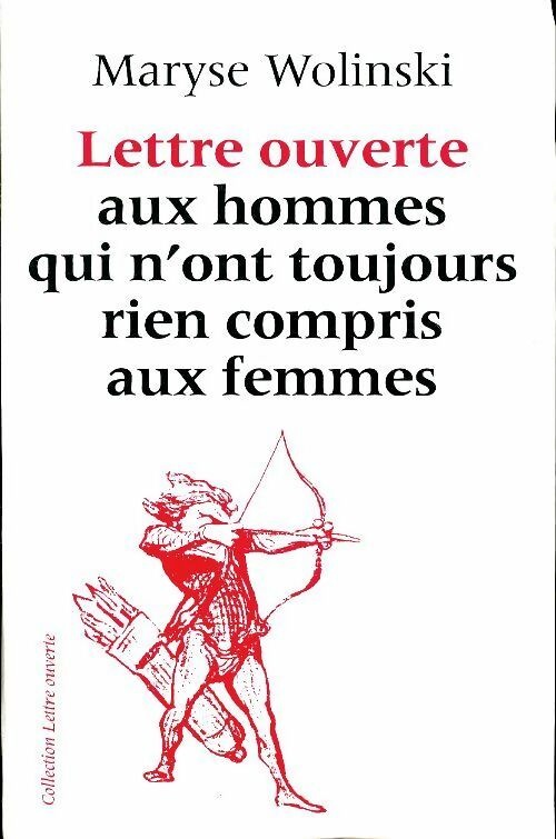 Livrenpoche : Lettre ouverte aux hommes qui n'ont toujours rien compris aux femmes - Maryse Wolinski - Livre