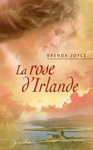 La rose d'Irlande - Brenda Joyce - Livre