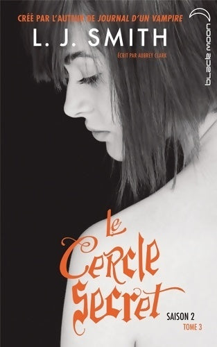Livrenpoche : Le cercle secret Tome III - L.J. Smith - Livre