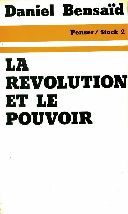 Livrenpoche : La révolution et le pouvoir - Daniel Bensaïd - Livre