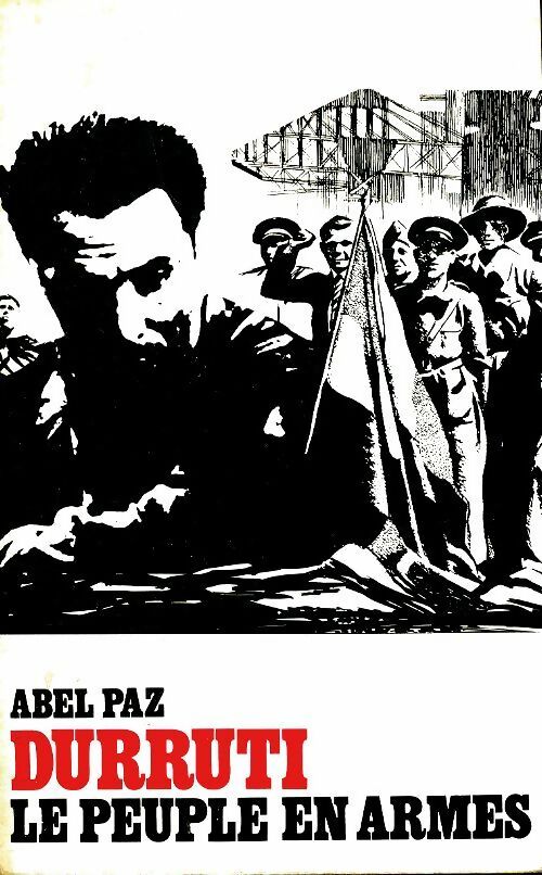 Livrenpoche : Durruti, le peuple en armes - Abel Paz - Livre