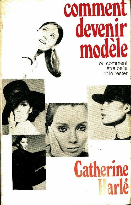 Livrenpoche : Comment devenir modèle - Catherine Harlé - Livre