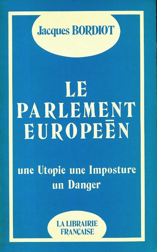 Livrenpoche : Le parlement européen - Jacques Bordiot - Livre