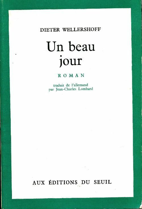 Livrenpoche : Un beau jour - Dieter Wellershoff - Livre