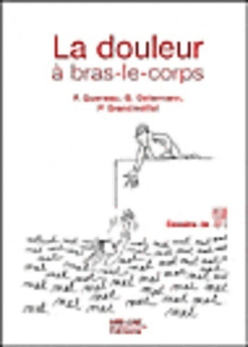 Livrenpoche : La douleur à bras-le-corps - Patrice Queneau - Livre