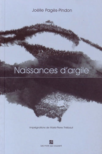 Livrenpoche : Naissances d'argile - Joëlle Pagès-Pindon - Livre
