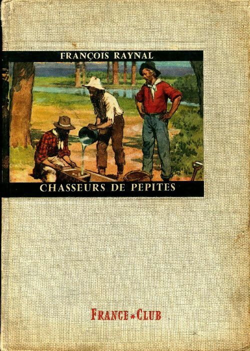 Livrenpoche : Chasseurs de pépites - François Raynal - Livre