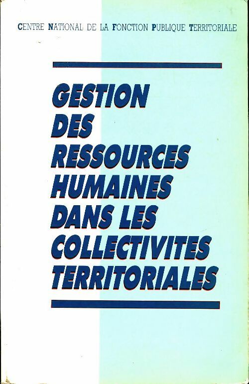 Livrenpoche : Gestion de ressources humaines dans les collectivités territoriales - Collectif - Livre