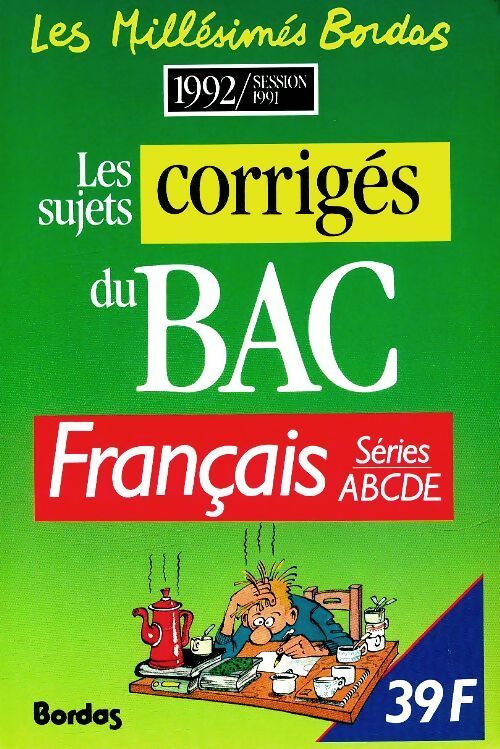 Livrenpoche : Français séries A,B,C,D,E sujets corrigés 1992 - Collectif - Livre