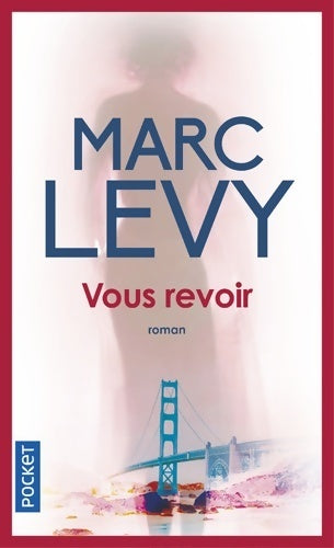 Livrenpoche : Vous revoir - Marc Lévy - Livre