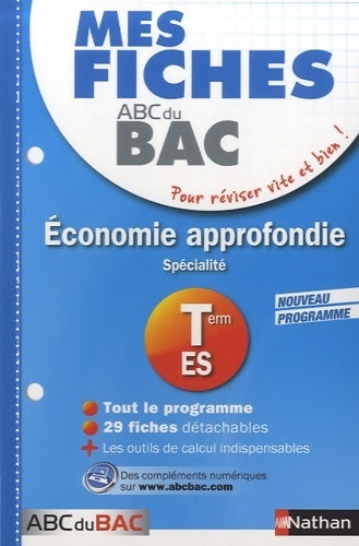 Economie approfondie Terminale ES - Sandrine Benase-Rebeyrol -  Mes fiches ABC du bac - Livre