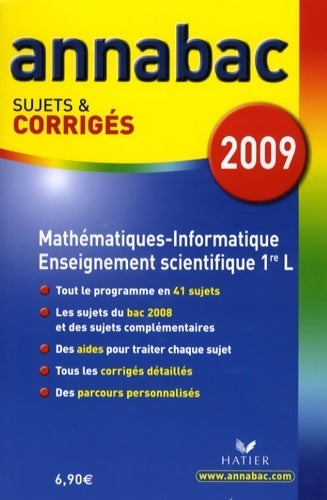 Mathématiques-informatique enseignement scientifique 1ère L sujets et corrigés 2009 - Richard Bréhéret -  Annabac - Livre