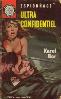 Ultra confidentiel - Karol Bor -  Espionnage - Livre