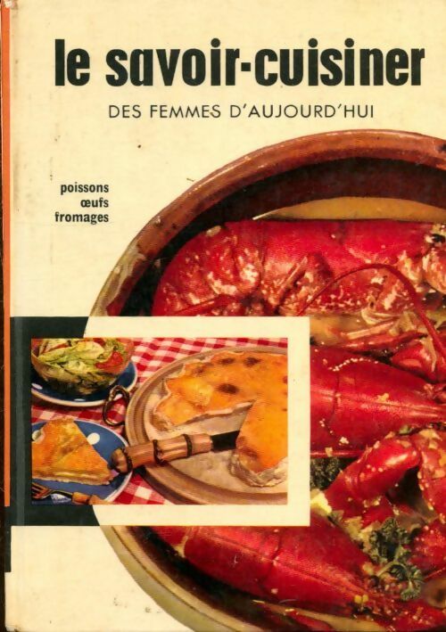 Livrenpoche : Le savoir-cuisiner des femmes d'aujourd'hui Tome II : Poissons, oeufs, fromages - Collectif - Livre
