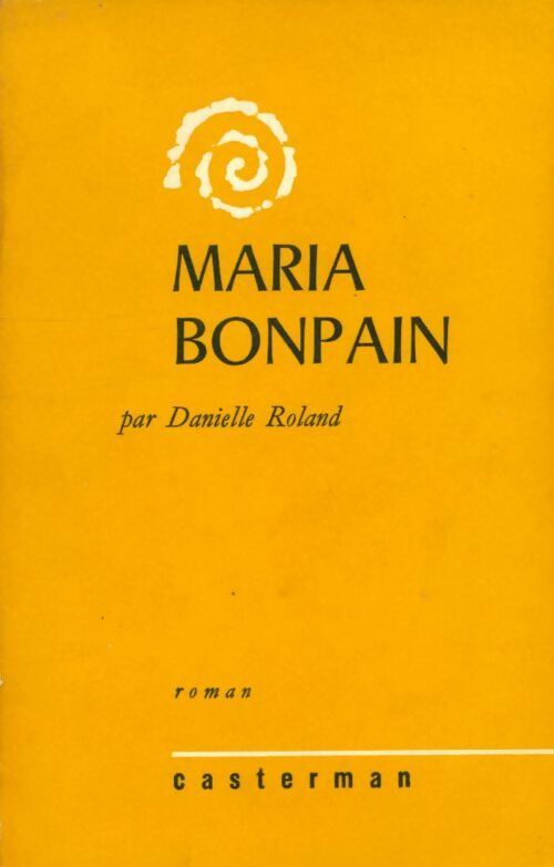 Livrenpoche : Maria Bonpain - Danielle Roland - Livre