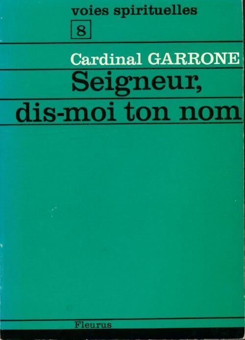 Livrenpoche : Seigneur, dis moi ton nom - Cardinal Garrone - Livre