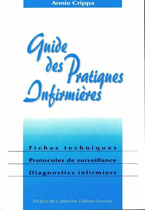 Livrenpoche : Guide des pratiques infirmières - Annie Crippa - Livre