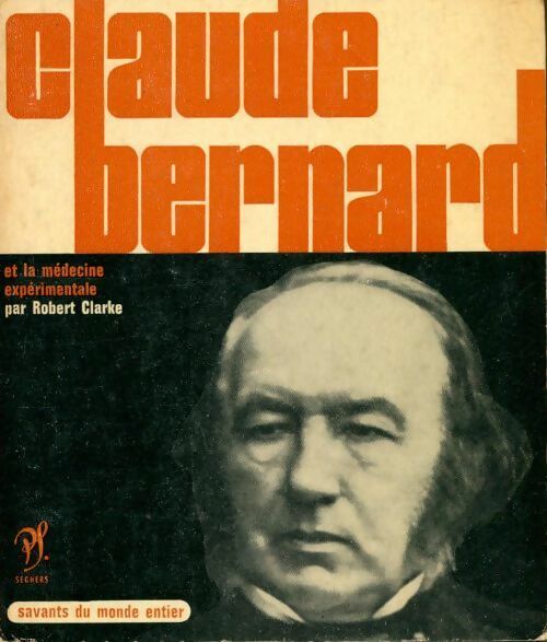 Livrenpoche : Claude Bernard et la méthode expérimentale - Mirko D. Grmek - Livre