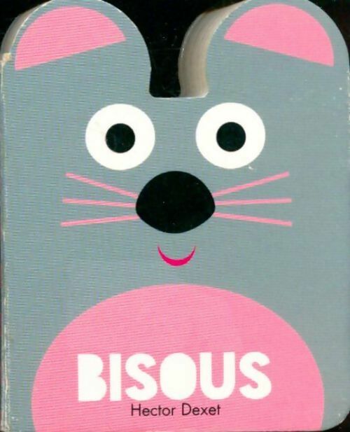 Livrenpoche : Bisous - Hector Dexet - Livre