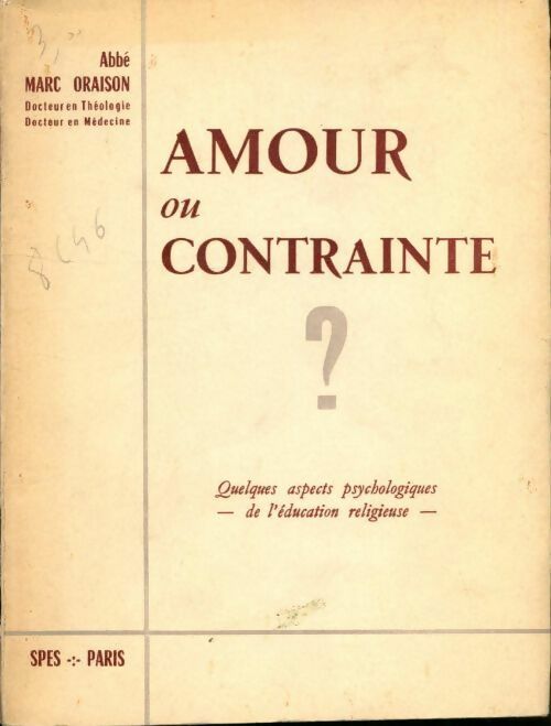 Livrenpoche : Amour ou contrainte - Marc Oraison - Livre