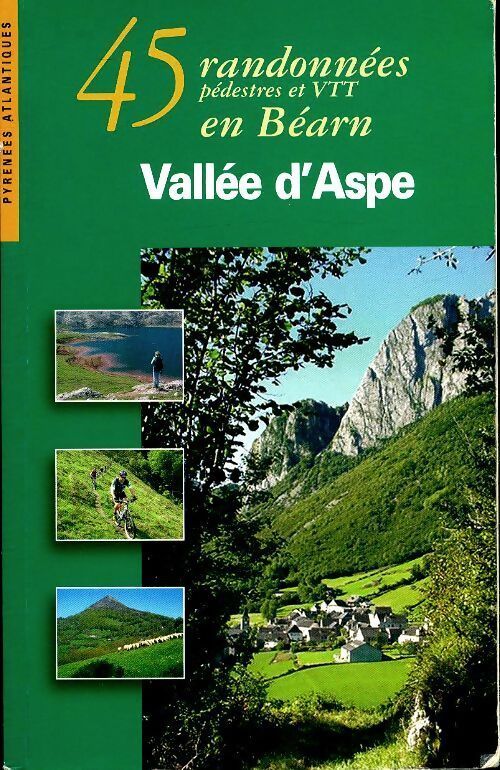 Livrenpoche : 45 randonnées pédestres et VTT en Bearn vallée d'Aspe - Collectif - Livre