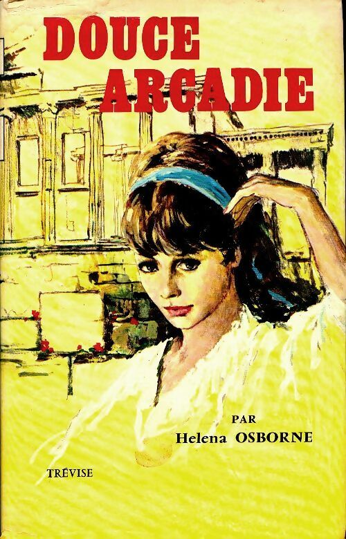 Livrenpoche : Douce Arcadie - Héléna Osborne - Livre