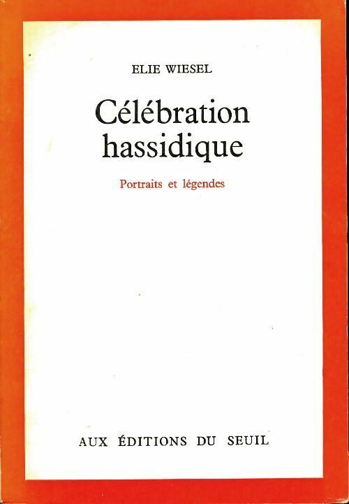 Livrenpoche : Célébration biblique. Portraits et légendes - Elie Wiesel - Livre