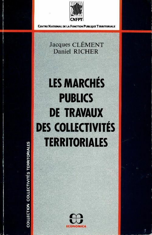 Livrenpoche : Les marchés publics de travaux des collectivités territoriales - Jacques Clément - Livre
