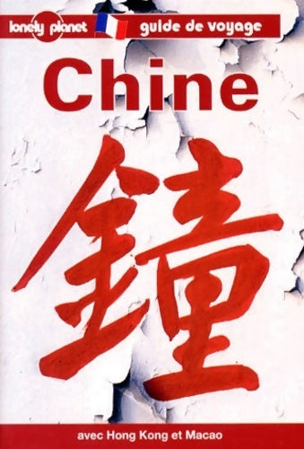 Chine 1997 - Michael Buckley -  Lonely Planet Guides - Livre