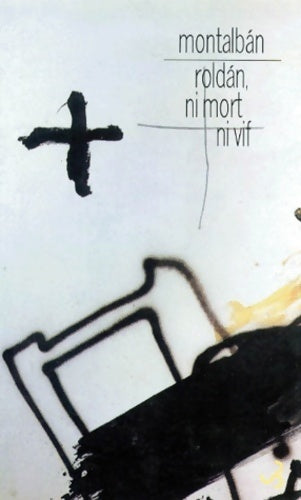Roldan, ni mort ni vif - Manuel Vàzquez Montalbàn - Livre