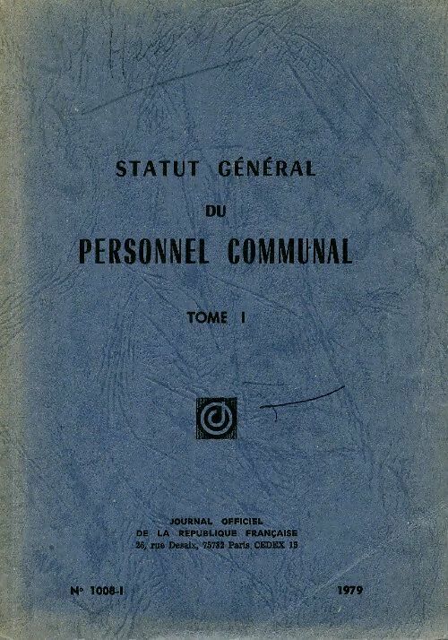 Livrenpoche : Statut général du personnel communal Tome I n°1008-1 - Collectif - Livre