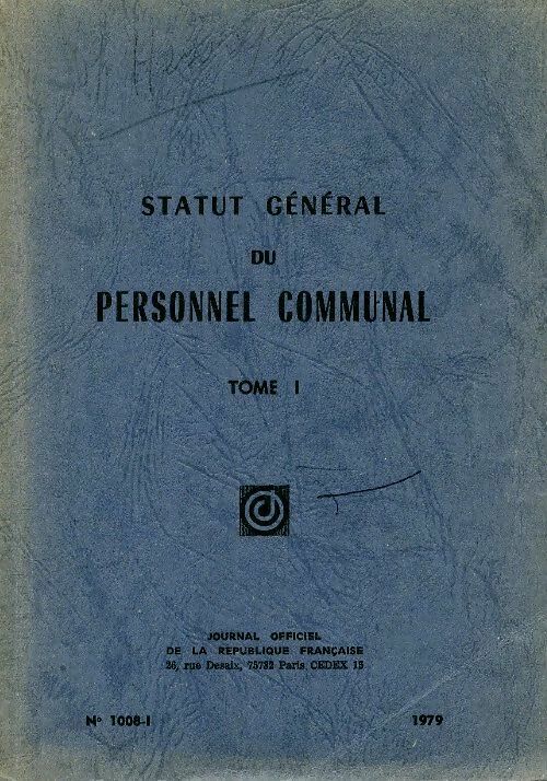 Statut général du personnel communal Tome I n°1008-1 - Collectif -  Journal officiel GF - Livre