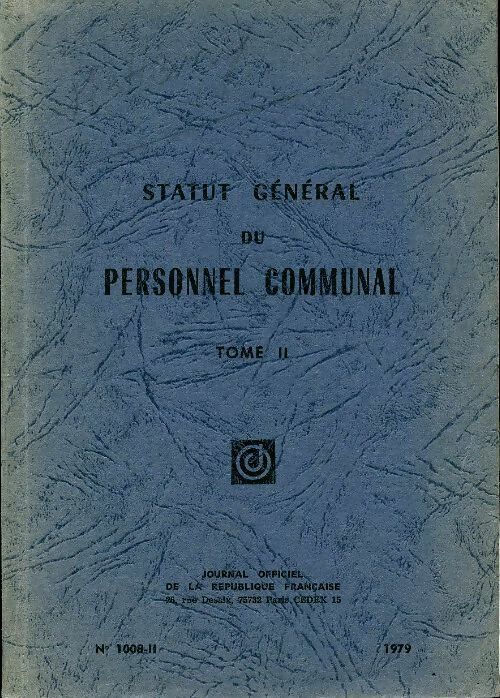 Livrenpoche : Statut général du personnel communal Tome II n°1008-II - Collectif - Livre