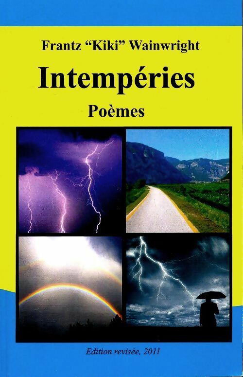 Livrenpoche : Intempéries - poèmes - Frantz Kiki Wainwright - Livre