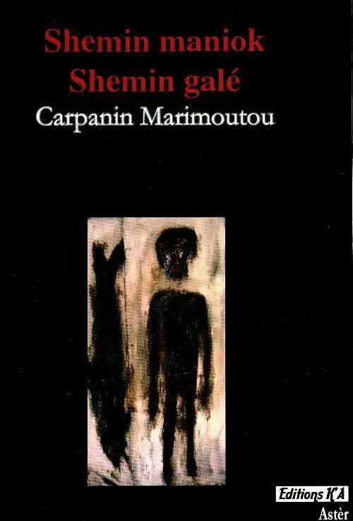 Livrenpoche : Shemin maniok, shemin alé - Jean Claude Marimoutou - Livre