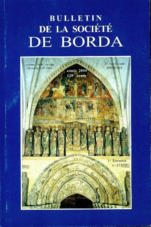 Bulletin de la société de Borda n°473 - Collectif -  Bulletin de la société de Borda - Livre