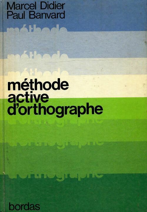 Livrenpoche : Méthode active d'orthographe - Paul Banvard - Livre