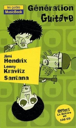 Livrenpoche : Génération guitare : Hendrix / Santana / Kravitz - Stéphane Chabenat - Livre