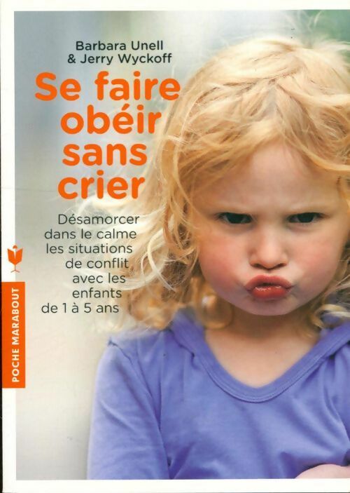 Livrenpoche : Se faire obéir sans crier - Jerry Wyckoff - Livre