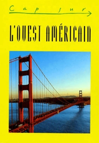 Livrenpoche : L'ouest américain - Claude Hervé-Bazin - Livre