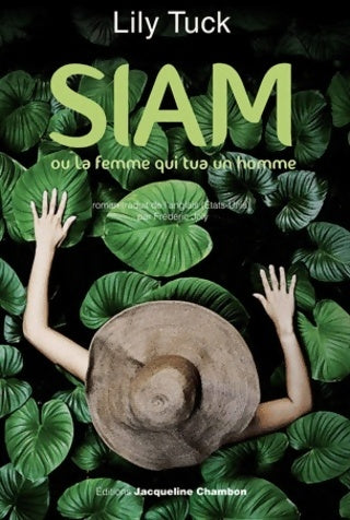 Livrenpoche : Siam ou la femme qui tua un homme - Lily Tuck - Livre