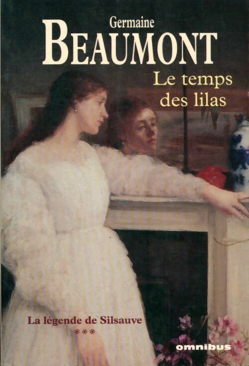 Livrenpoche : La légende de Silsauve Tome III : Le temps des lilas - Germaine Beaumont - Livre