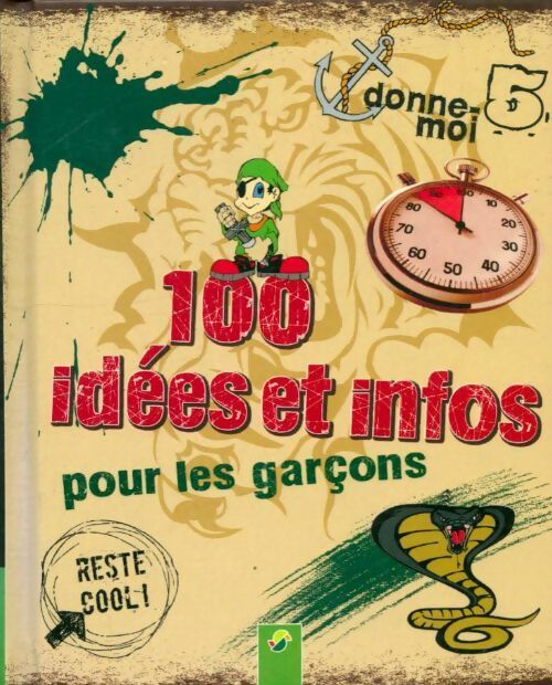 Livrenpoche : 100 idées et infos pour les garçons - Philip Kiefer - Livre