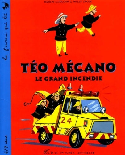 Livrenpoche : Téo mécano : Le grand incendie - Willy Smax - Livre
