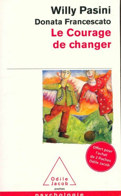 Le courage de changer - Donata Francescato -  Poches Odile Jacob - Livre
