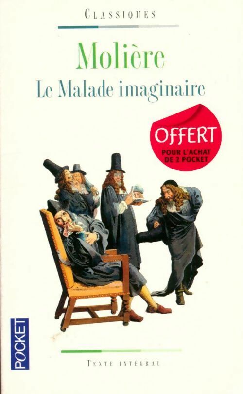 Livrenpoche : Le malade imaginaire - Molière, Kutukdjian Garance - Livre