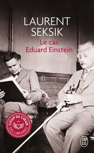 Le cas Eduard Einstein - Laurent Seksik - Livre